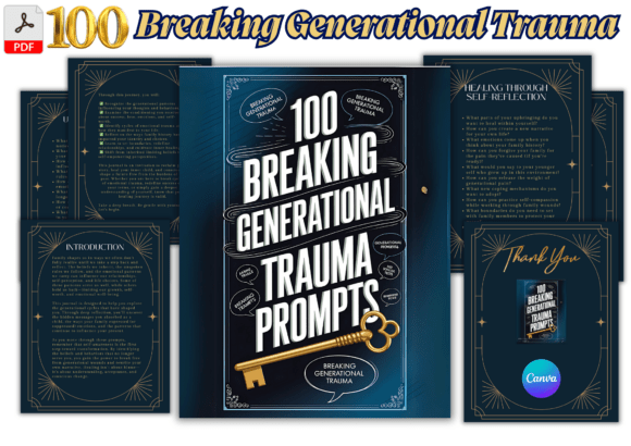100 Breaking Generational Trauma Prompts